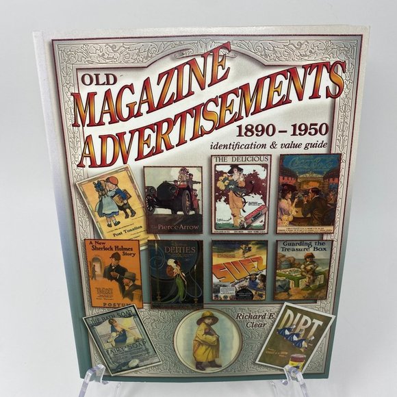 Old Magazine Advertisements 1890-1950, Identification & Value Guide, Soft Cover - Picture 1 of 4